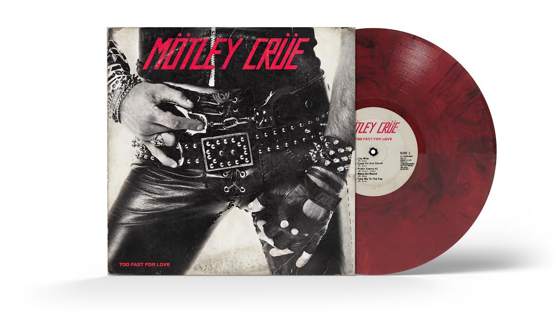 Mötley Crüe- Too Fast For Love (45th Anniversary Edition) PREORDER OUT 10/30