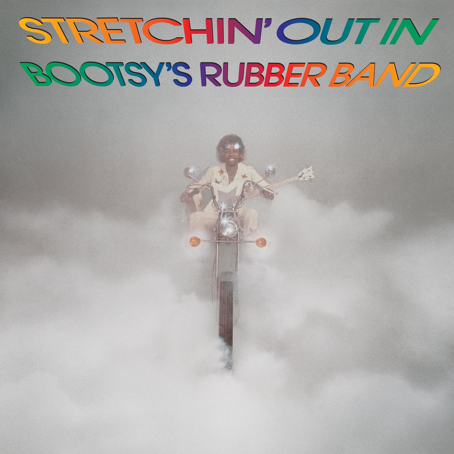 Bootsy Collins- Stretchin' Out In Bootsy's Rubber Band PREORDER OUT 7/17
