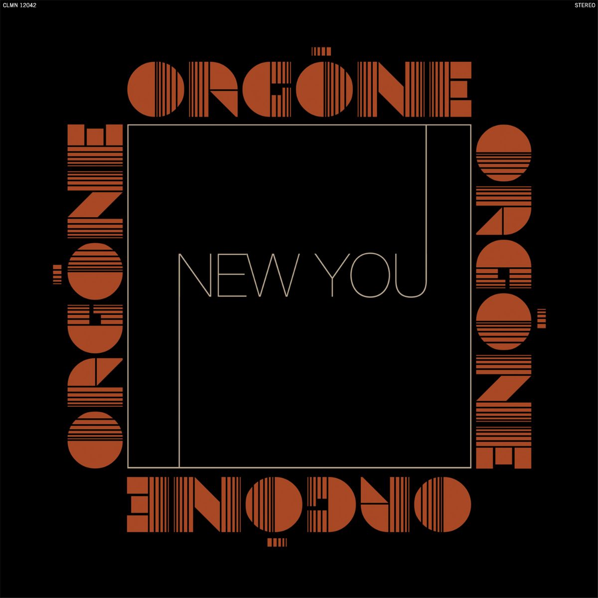 Orgone- New You