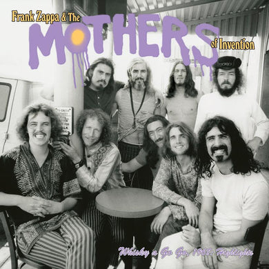Frank Zappa & The Mothers Of Invention- Whisky A Go Go 1968: Highlights PREORDER OUT 7/12