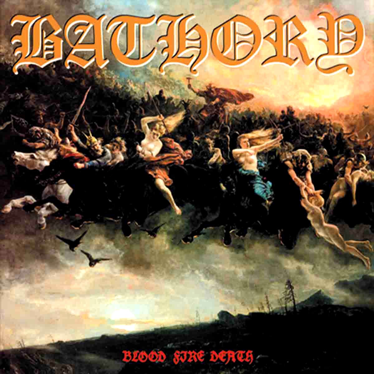Bathory- Blood Fire Death