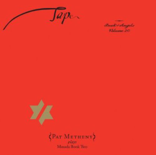 John Zorn & Pat Metheny - Tap (Book Of Angels Volume 20)