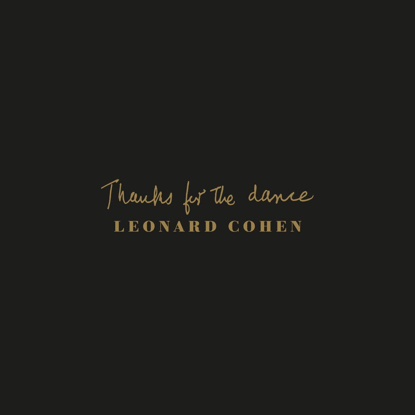 Leonard Cohen- Thanks For The Dance