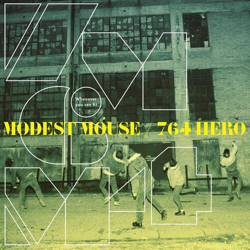 Modest Mouse / 764-Hero- Whenever You See Fit