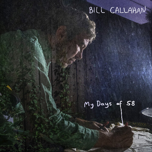 Bill Callahan - My Days Of 58 PREORDER OUT 2/27