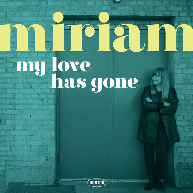 Miriam- My Love Has Gone / There Goes My Babe