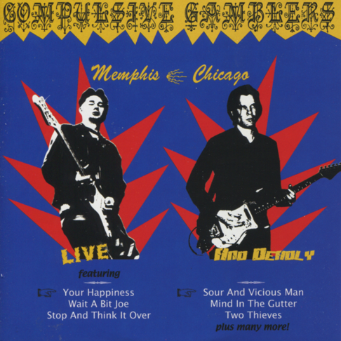 Compulsive Gamblers- Live And Deadly-Memphis/Chicago