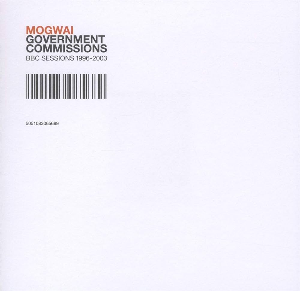 Mogwai- Government Commissions: BBC Sessions 1996-2003