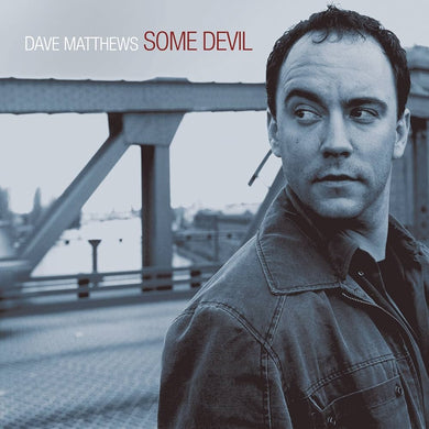 Dave Matthews Band- Some Devil