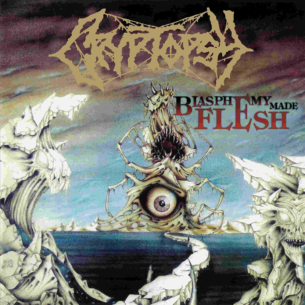 Cryptopsy- Blasphemy Made Flesh