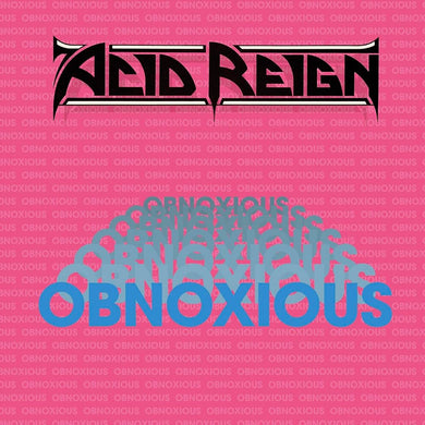 Acid Reign- Obnoxious