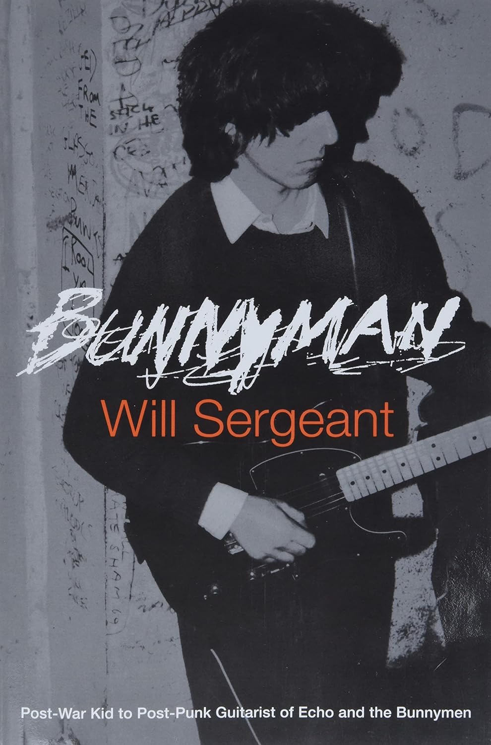 Will Sergeant- Bunnyman: Post-War Kid To Post-Punk Guitarist Of Echo & The Bunnymen