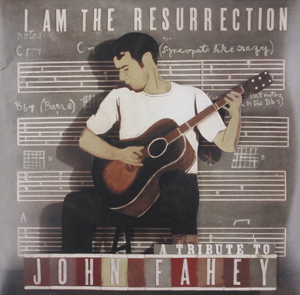 VA- I Am The Resurrection: A Tribute To John Fahey