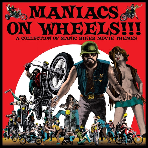 VA- Maniacs On Wheels: A Collection Of Manic Biker Movie Themes
