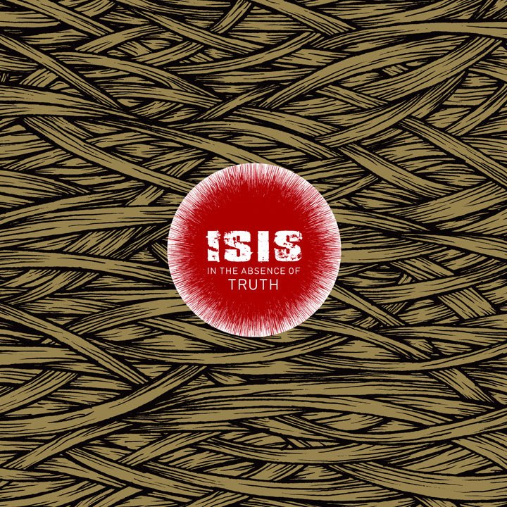 Isis- In The Absence Of Truth PREORDER OUT 5/8