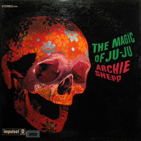 Archie Shepp- The Magic of Ju-Ju