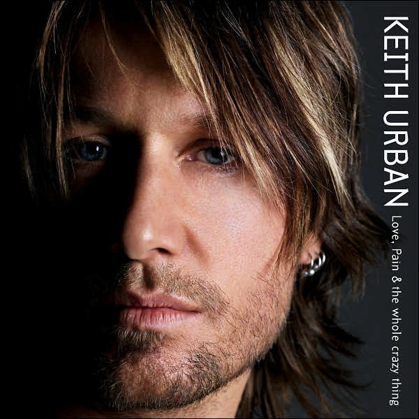 Keith Urban- Love, Pain & The Whole Crazy Thing