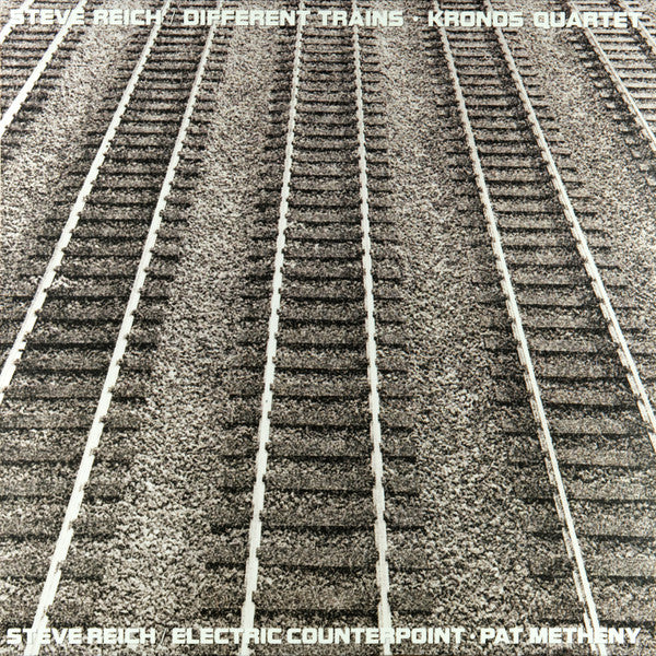 Steve Reich- Different Trains / Electric Counterpoint