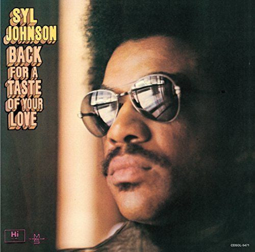 Syl Johnson- Back For A Taste Of Your Love