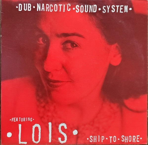 Dub Narcotic Sound System- Ship To Shore / Rougher