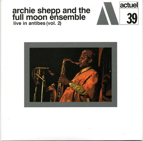 Archie Shepp & The Full Moon Ensemble- Live In Antibes Vol. 2