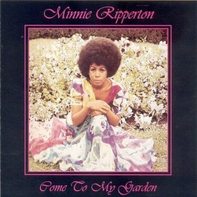 Minnie Ripperton- Come To My Garden