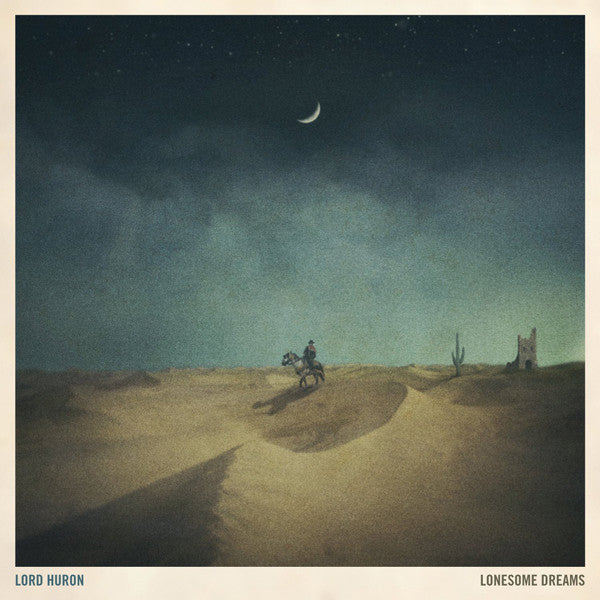 Lord Huron- Lonesome Dreams