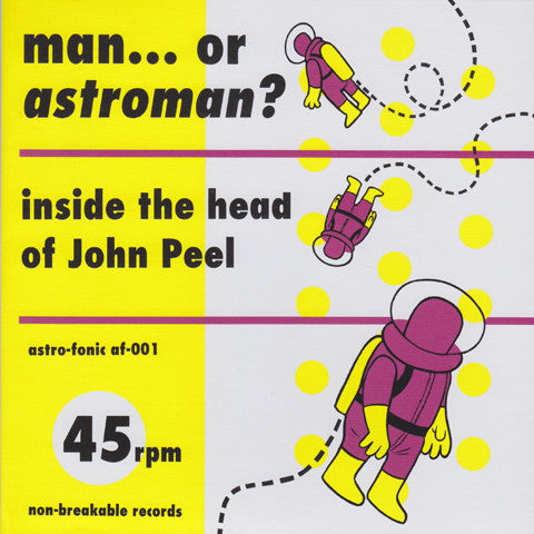 Man Or Astro-Man?- Inside The Head Of John Peel