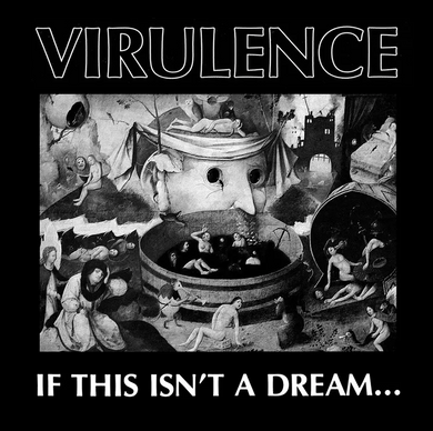 Virulence- If This Isn't A Dream...