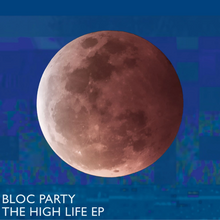 Load image into Gallery viewer, Bloc Party- The High Life EP