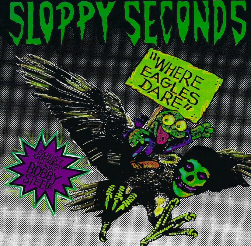 Sloppy Seconds- Where Eagles Dare / Horror Of Party Beach