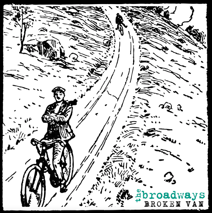 The Broadways- Broken Van