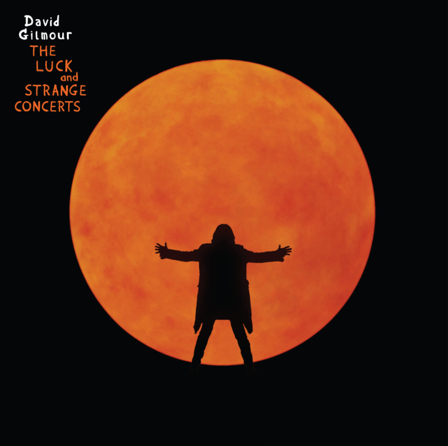 David Gilmour- The Luck And Strange Concerts