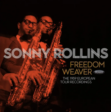 Sonny Rollins- Freedom Weaver: The 1959 European Tour Recordings