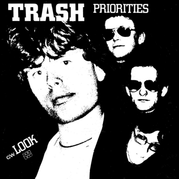 Trash- Priorities / Look