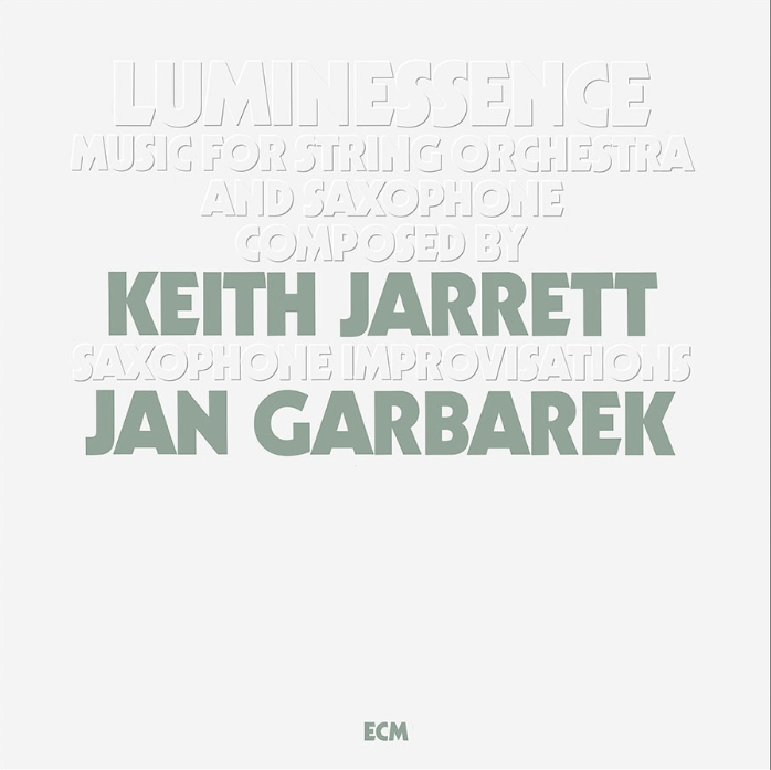 Keith Jarrett & Jan Garbarek- Luminessence (Remastered)