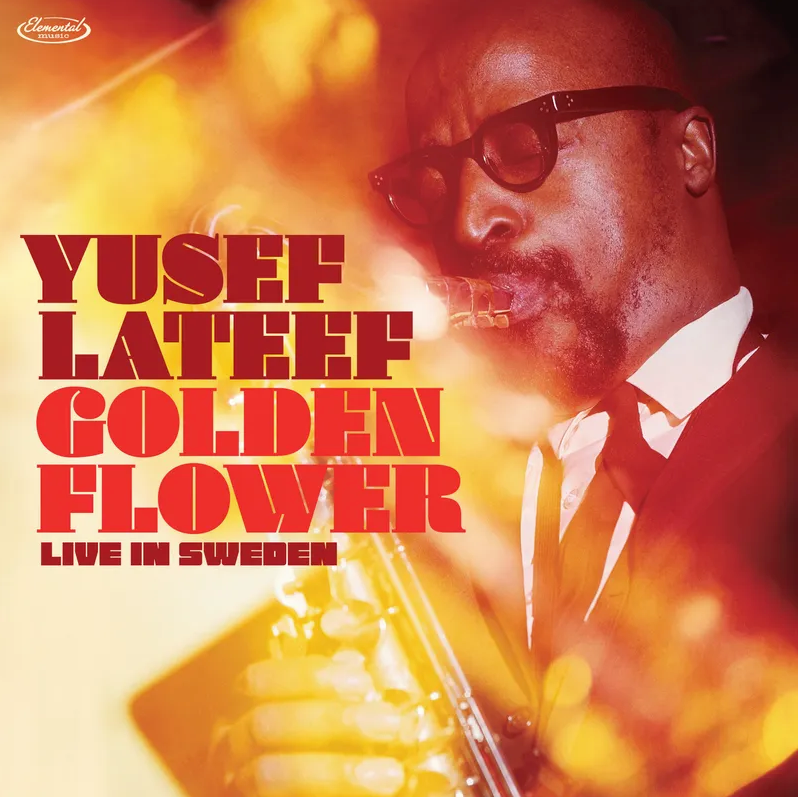 Yusef Lateef- Golden Flower: Live In Sweden