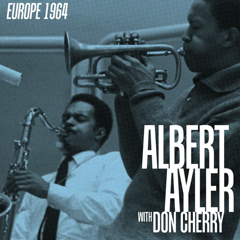 Albert Ayler & Don Cherry- Europe 1964