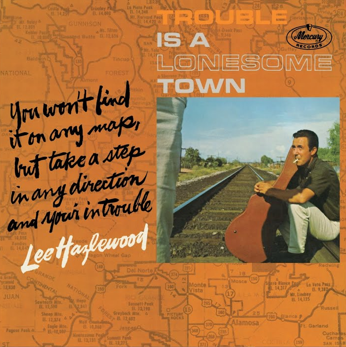 Lee Hazlewood- Trouble Is A Lonesome Town