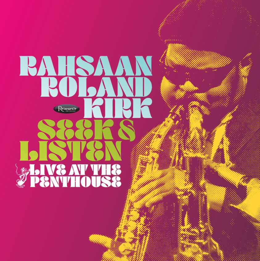 Rahsaan Roland Kirk- Seek & Listen: Live At The Penthouse