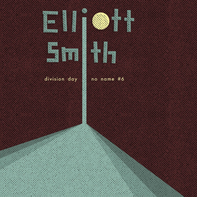 Elliott Smith- Division Day / No Name #6