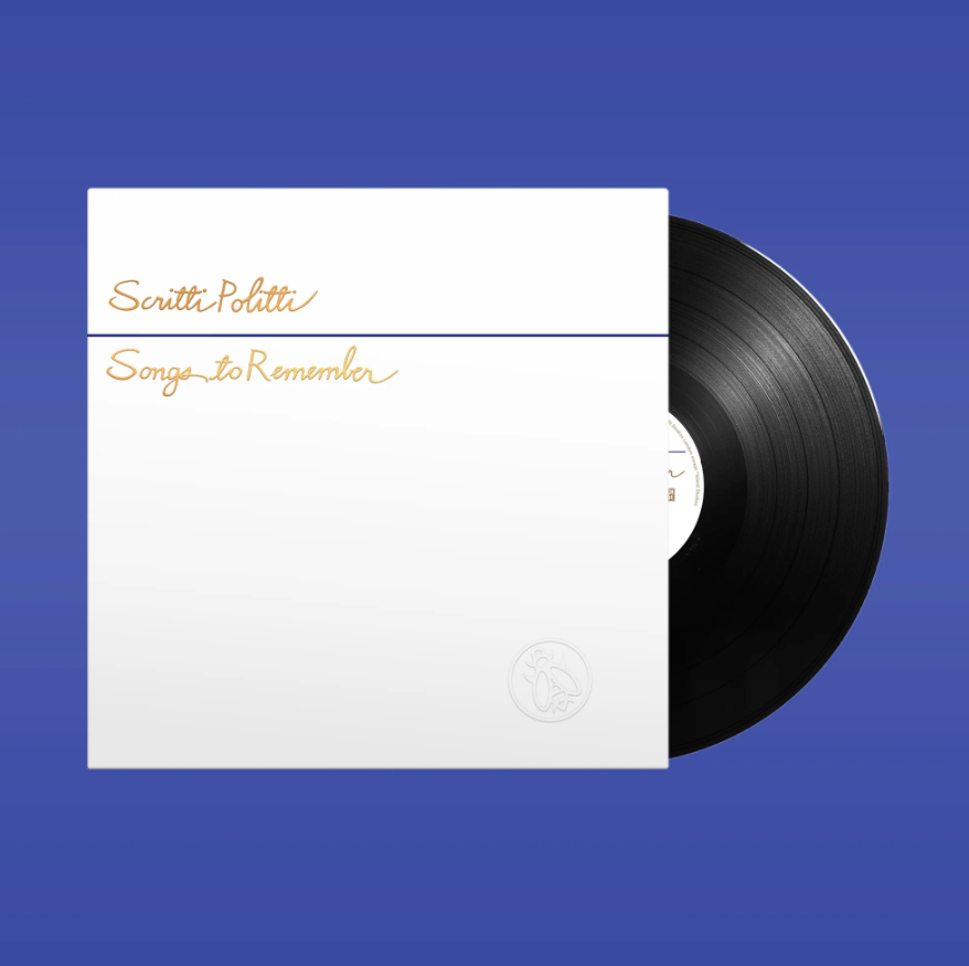 Scritti Politti- Songs To Remember PREORDER OUT 4/10
