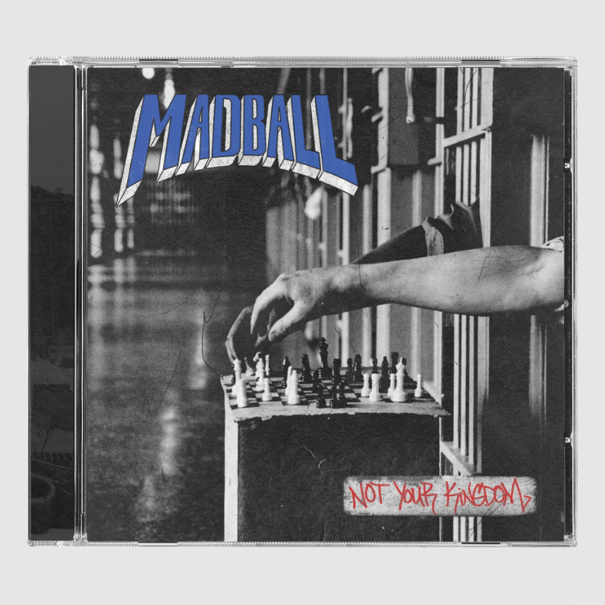 Madball- Not Your Kingdom