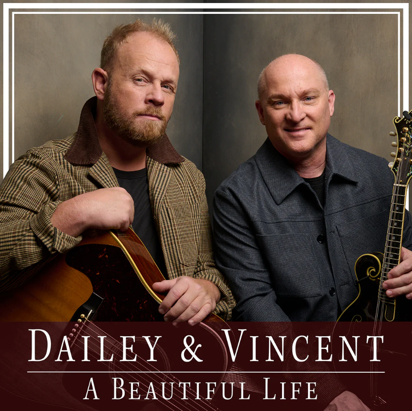 Dailey & Vincent- A Beautiful Life