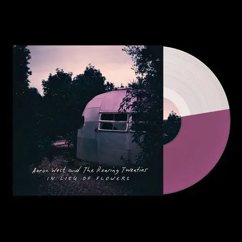 Aaron West & The Roaring Twenties- In Lieu Of Flowers