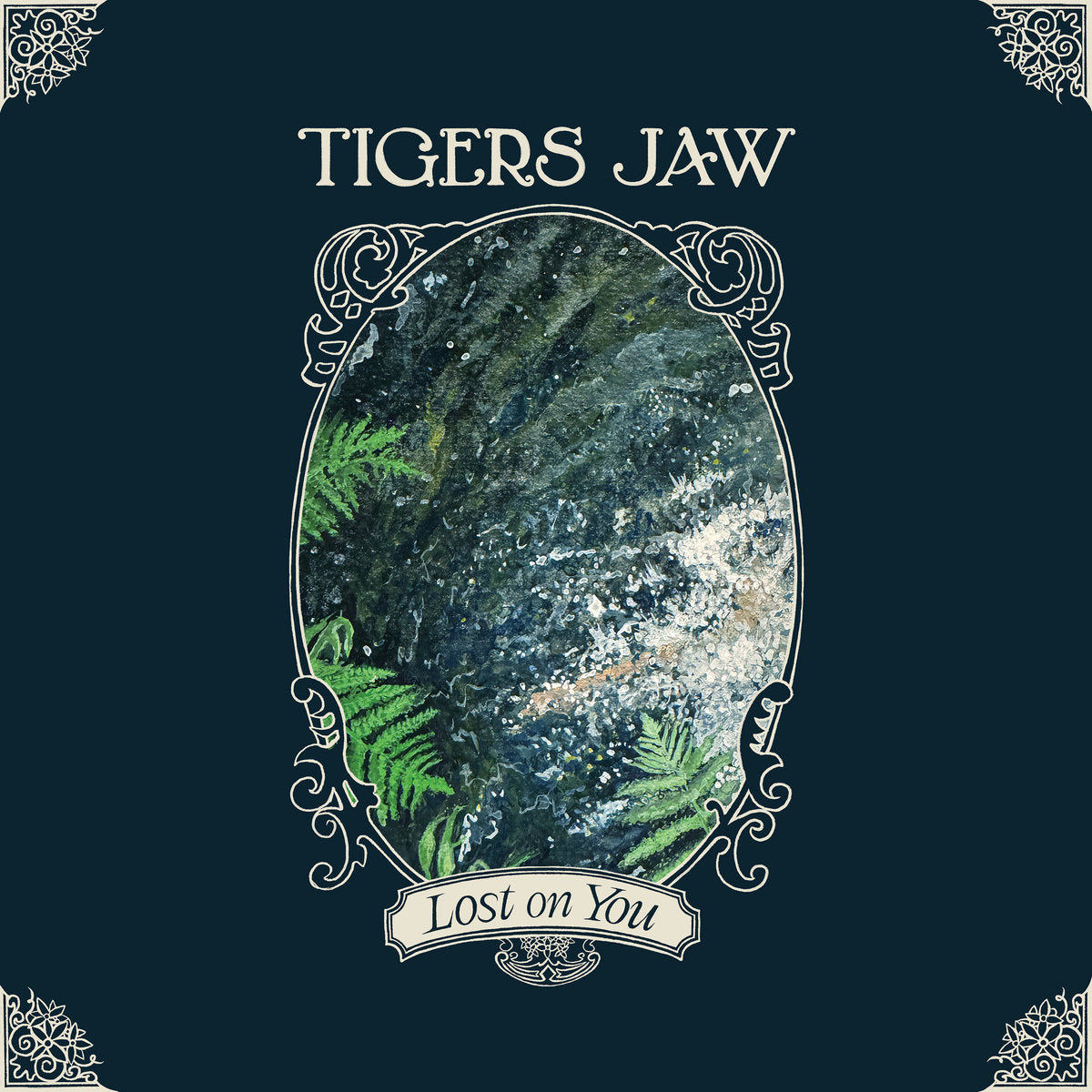 Tigers Jaw- Lost On You