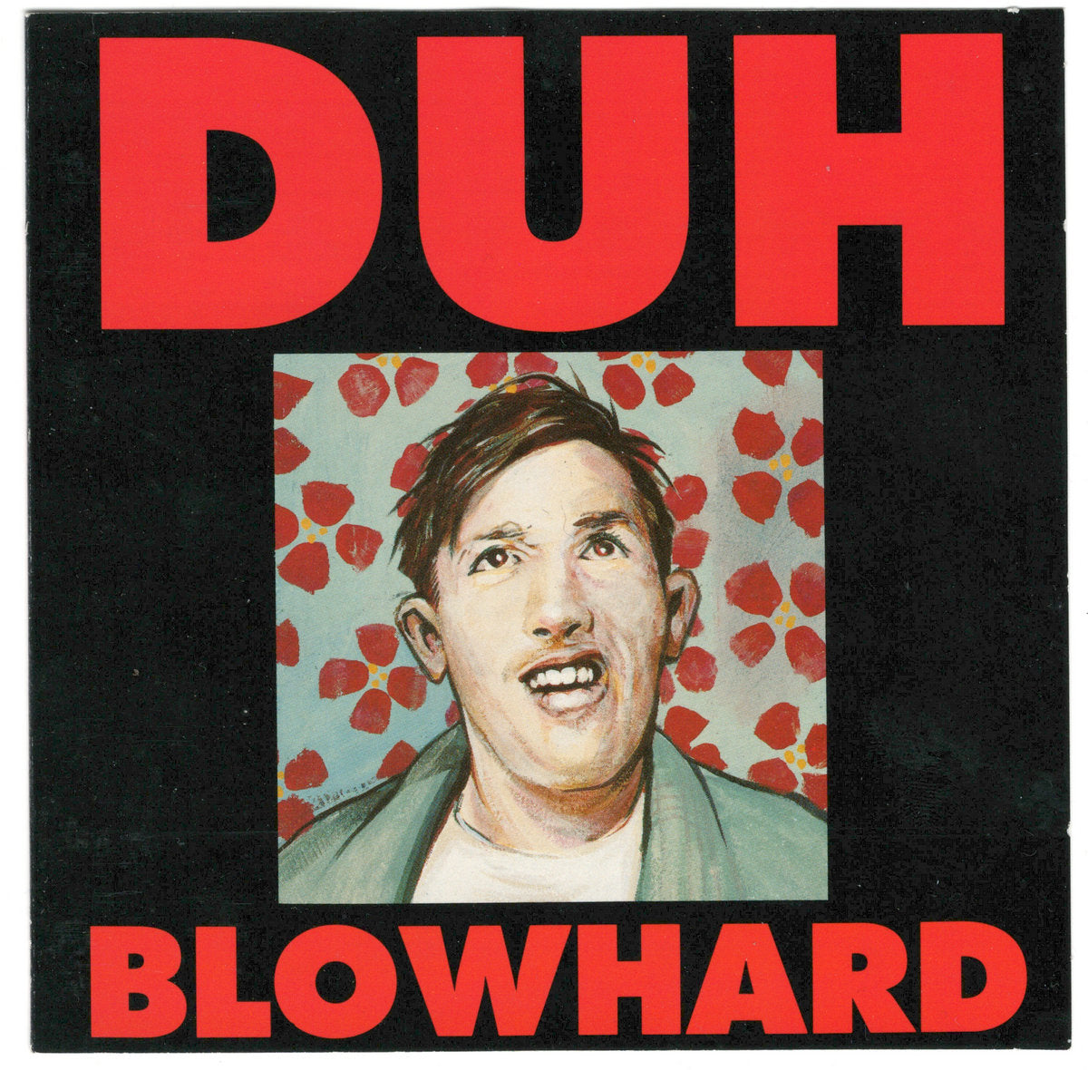 Duh- Blowhard