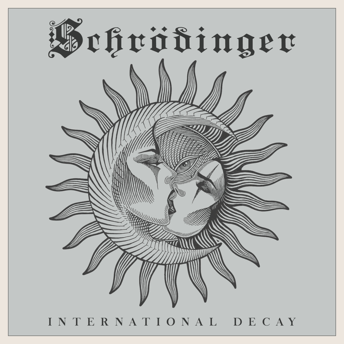 Schrödinger- International Decay