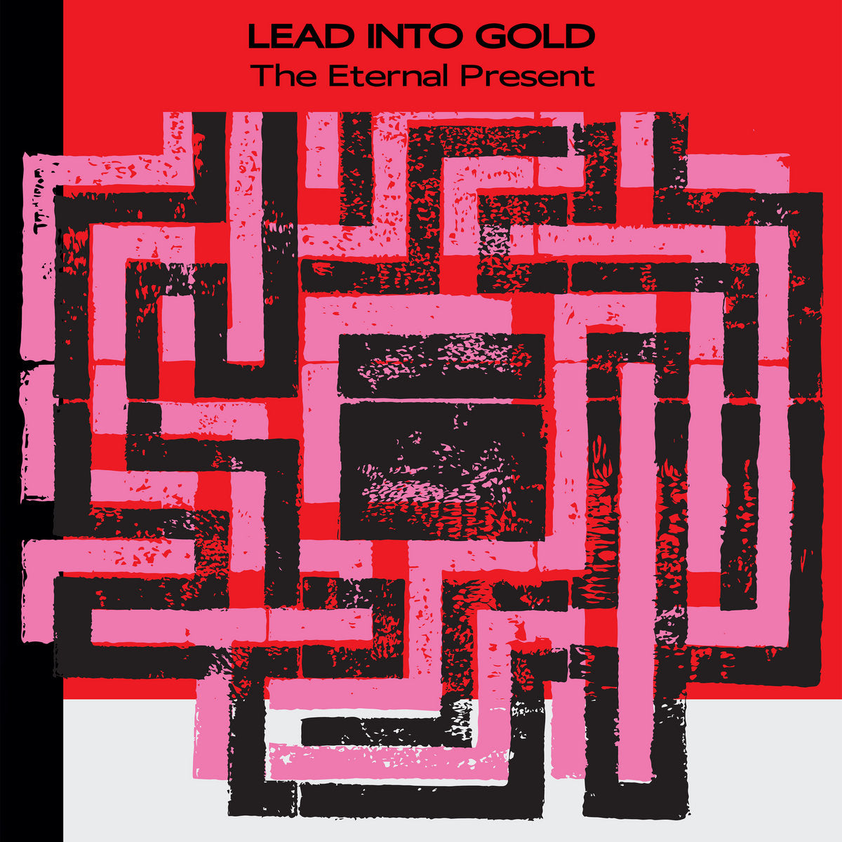 Lead Into Gold- The Eternal Present
