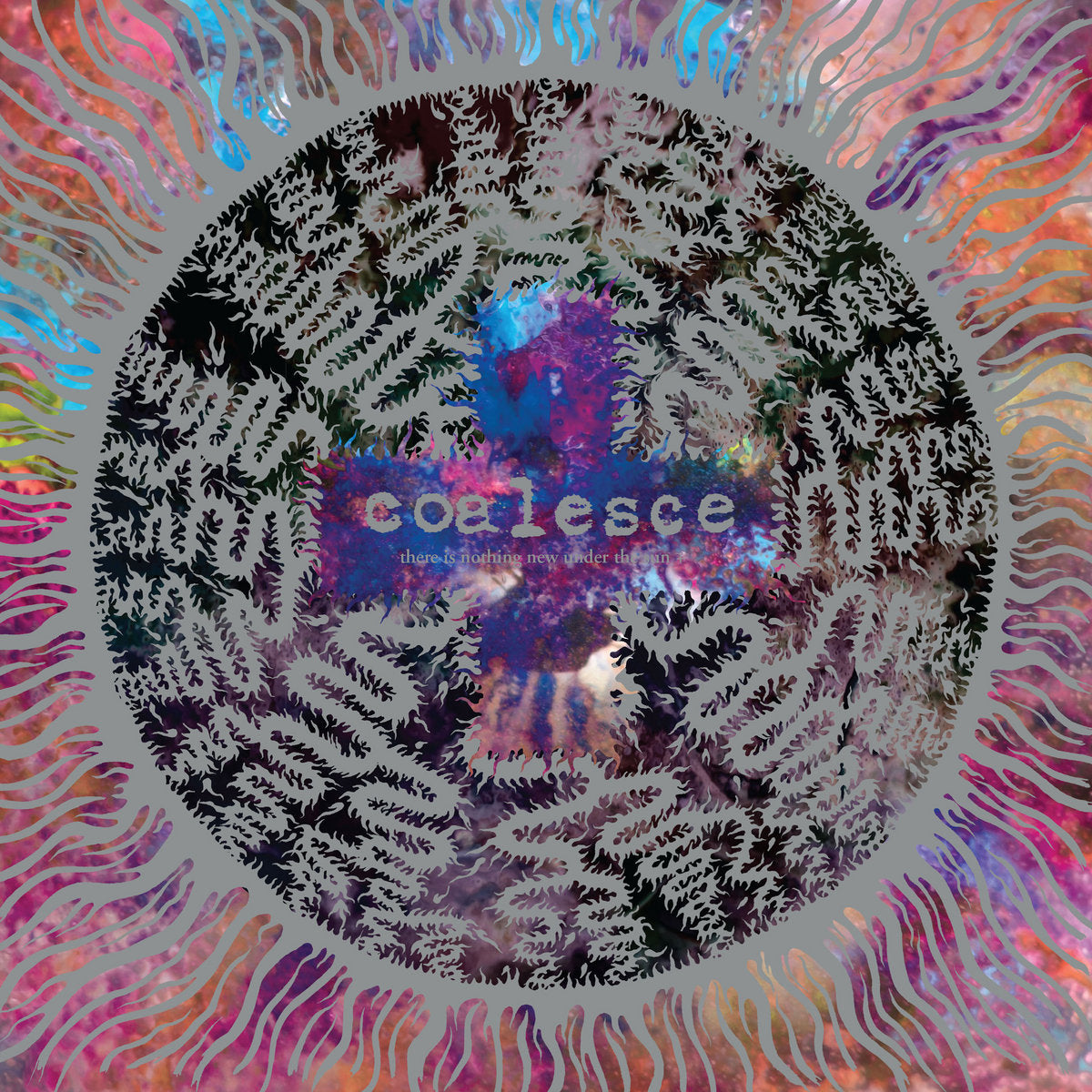 Coalesce- There Is Nothing New Under The Sun +